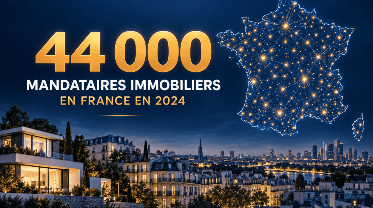 44 000, c'est le nombre de mandataires en immobilier en France en 2024
